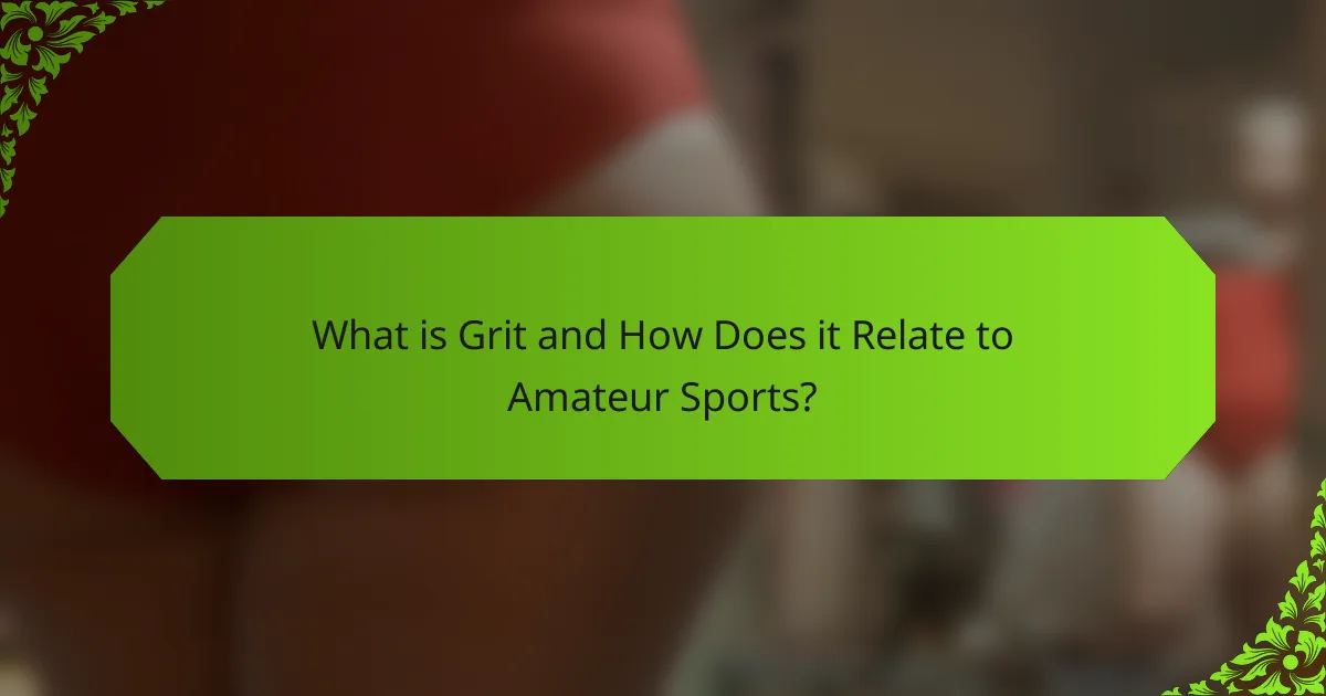 What is Grit and How Does it Relate to Amateur Sports?