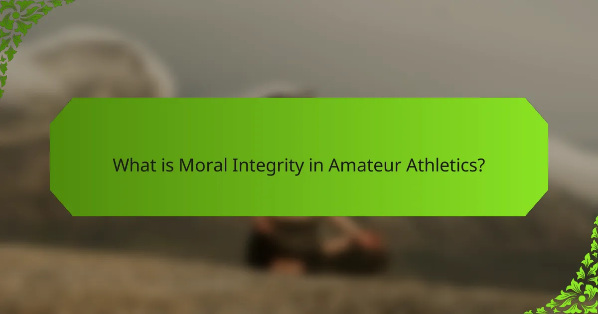What is Moral Integrity in Amateur Athletics?