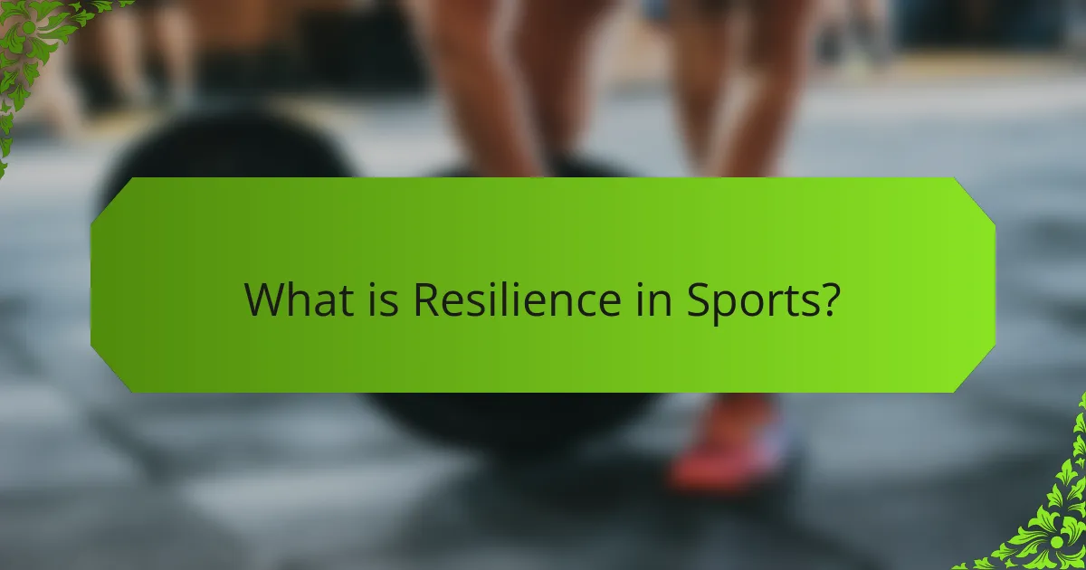 What is Resilience in Sports?