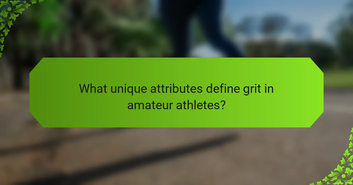 What unique attributes define grit in amateur athletes?
