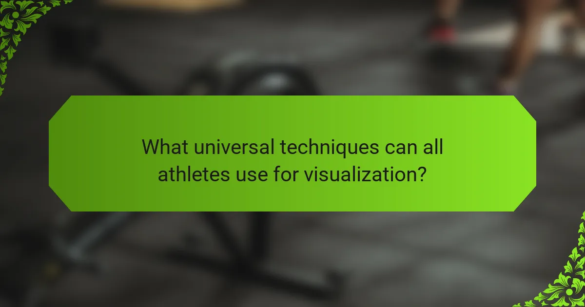 What universal techniques can all athletes use for visualization?